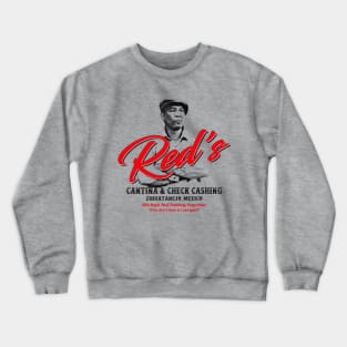 Red's Cantina & Check Cashing Zihuatanejo, Mexico Crewneck Sweatshirt